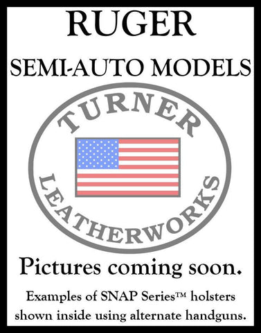 Turner Leatherworks SNAP Series™ Leather Holster RUGER Semi-Auto (All Models)